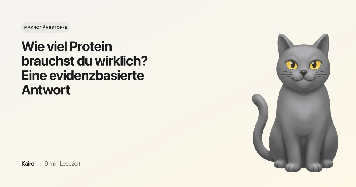 Wie viel Protein brauchst du wirklich? Eine evidenzbasierte Antwort